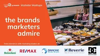 Marketer Mashups | What brand do you admire?