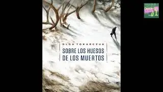 004 SOBRE LOS HUESOS DE LOS MUERTOS, Olga Tokarczuk. Capítulo1