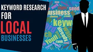 Keyword Research for local Businesses - Heres How Its Done!