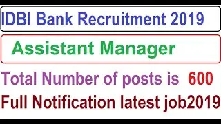 IDBI Bank Recruitment Assistant Manager || Official Update latest govt job || New Banking job 2019