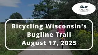 Bicycling Wisconsin's Bugline Trail (August 17, 2025) A Pleasant Find!