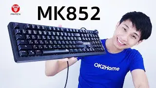 รีวิว Fantech MK852 Max Core สองปุ่มสองสไตล์ ฟิลลิ่งในการกด โคตรได้