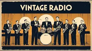 📻 Classic US Big Band Jazz | 1940’s Swing Radio