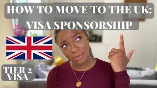 Moving To the UK | How To Get a Tier 2 Sponsorship Job