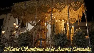 Salida Extraordinaria María Santísima de la Aurora Coronada | Granada 2019