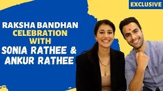 Sonia Rathee and Ankur Rathee celebrate Rakhi