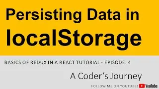 Basics of Redux in a React #4 - Persisting Data in localStorage