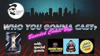 Who You Gonna Cast? Episode 2 (X-Men)