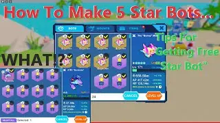 Bot Clash How To Make 5 Star Bots | One Bot = 125% Star Up...?
