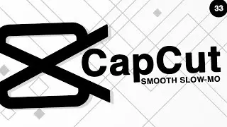 Create a Smooth Slow-Motion Effect in CapCut