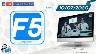 F5 - 10/07/2020 - #202