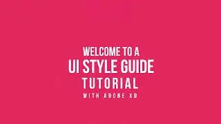 Creating a UI Style Guide with Adobe XD