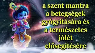 a szent mantra a betegs&eacute;gek gy&oacute;gy&iacute;t&aacute;s&aacute;ra &eacute;s a term&eacute;szetes j&oacute;l&eacute;t előseg&iacute;t&eacute;s&eacute;re