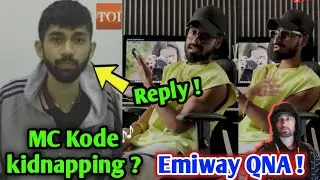 MC Kode&rsquo;s mother files kidnapping complaint ! | Emiway QNA - Talking about favourite singer & Eminem