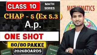 Class 10th, Chap - 5, EX. 5.3  || Arithmetic progression ||  ONE SHOT || NCERT BOOK SOLUTIONS 2026