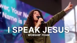 I Speak Jesus - Worship Team