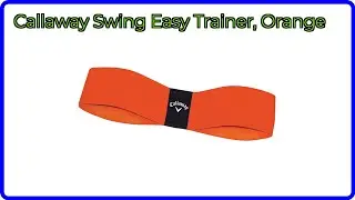 REVIEW (2025): Callaway Swing Easy Trainer, Orange. ESSENTIAL details.