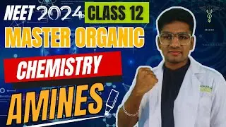 master organic chemistry |AMINES | CLASS 12 | NEET 2024 | RIYAZ ANNA 💥