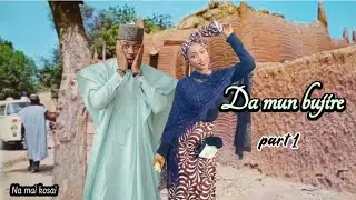 Da mun bujire part 1 