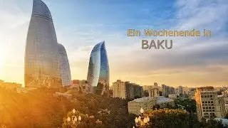 Ein Wochenende in Baku