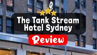 The Tank Stream Hotel Sydney Review - Is This Hotel Worth It?