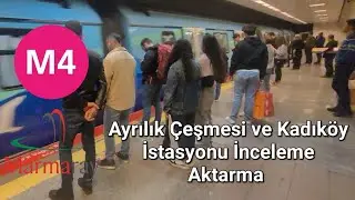 Marmaray - M4 Ayrılık Çeşmesi Ve Kadıköy İstasyonlar Aktarma Yeri inceleme Turu #1