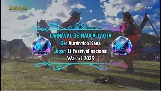 🦋 CARNAVAL DE MAUCALLAQTA 🦋 - Aut&eacute;ntico Kana - AUDIO (Warari 2025)