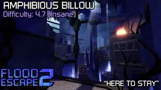 Roblox: Flood Escape 2 &ldquo;Here To Stay&rdquo; | Amphibious Billow [Insane]