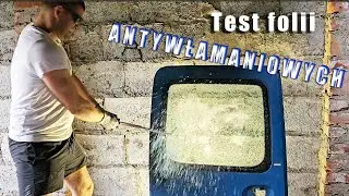 Wybijamy szyby samochodowe! Test folii antywłamaniowych 12mil,16mil -zabezpieczenie kampera@wefreee