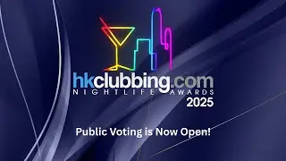 Public Voting (First Round) Open - The Hong Kong Nightlife Awards 2025 - hkclubbing.com