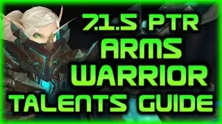 Legion - 7.1.5 ptr arms talents guide bg rbg duels 2v2 & 3v3 - wow legion warrior pvp guide [Evylyn]