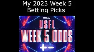 My 2023 USFL Week 5 Betting Picks