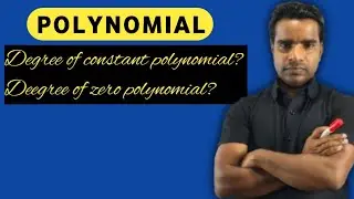 Polynomial,degree of zero polynomial and constant polynomial 