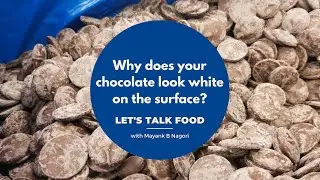 Why does the surface of your chocolate turn white when you take it out of the fridge? - Sugar Bloom