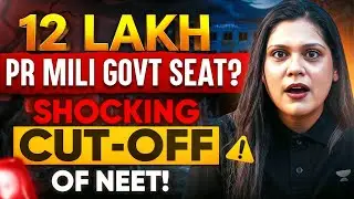 Shocking cut off of NEET! 12 lakh par mili Government seat | Garima goel