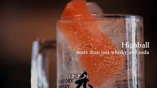Highball: More Than Just Whisky & Soda | Suntory Toki