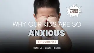 Ep 167: Summer Breaks, Bulletproof Backpacks & Kids&rsquo; Mental Health | Truth Bombs