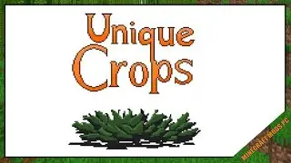 Unique Crops Mod 1.12.2/1.11.2/1.10.2 - Minecraft Mods for PC