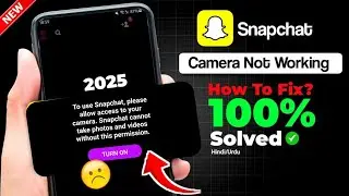 Snapchat Camera Not Working Problem | Snapchat Camera Open Nahi Ho Raha Hai