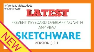 SKETCHWARE - PREVENT KEYBOARD OVERLAPPING WITH ANY VIEW