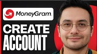 How to Create Account in MoneyGram  - 2025 |  Sign Up For MoneyGram Full Guide