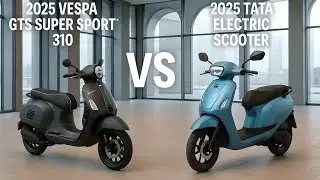 2025 Vespa GTS Super Sport  vs 2025 Tata Electric Scooter 2025 | Ultimate Scooter Showdown !