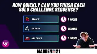 HOW QUICKLY CAN YOU FINISH EACH SOLO CHALLENGE SEQUENCE? RIVALZ, NFL EPICS + EA PLAY // MADDEN 21
