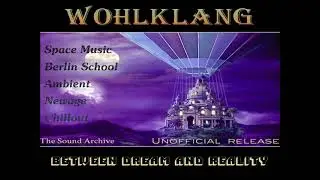 Wohlklang - Between Dream and Reality (Space music, Ambient, Newage, Mix, Chillout) HD