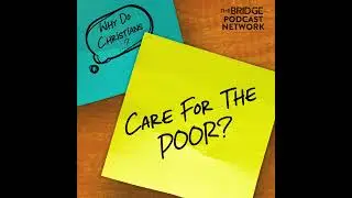 Why Do Christians Care For The Poor?