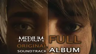 The Medium Original Soundtrack full album | game soundtrack #themedium #soundtrack