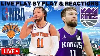 NEW YORK KNICKS VS SACRAMENTO KINGS I NBA LIVE I PLAY BY PLAY & FAN REACTIONS 📱