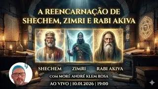 A Reencarna&ccedil;&atilde;o de Shechem Zinri E Rabi Akiva