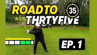 Road to THIRTYFIVE / Episode 1