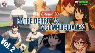Estrella 20: Entre Derrotas y Complicidades | My Firstake: Entre atardeceres rojos y azules